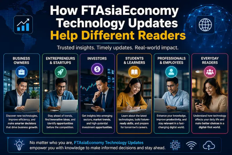 how ftasiaeconomy technology updates help different readers