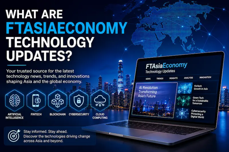 what are ftasiaeconomy technology updates